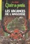 [Chair de Poule 72] • Les vacances de l'angoisse